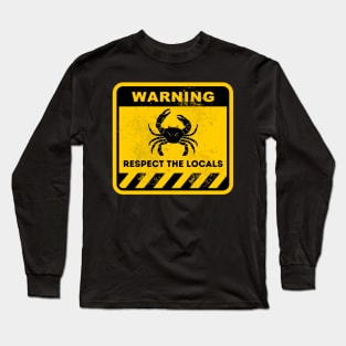respect the locals Long Sleeve T-Shirt